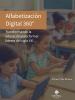 Alfabetización Digital 360°: Transformando la educación para formar líderes del siglo XXI